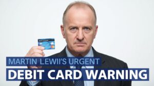 Martin Lewis's Urgent Debit Card Warning: Why It's a Test Case for UK Consumer Protection